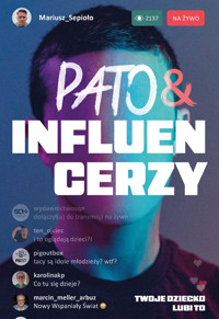 Pato&influencerzy. Twoje dziecko lubi to - Mariusz Sepioło - ebook + audiobook + książka