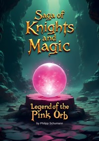 Saga of Knights and Magic - Philipp Schumann - ebook