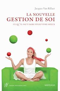 La nouvelle gestion de soi - Jacques Van Rillaer - ebook