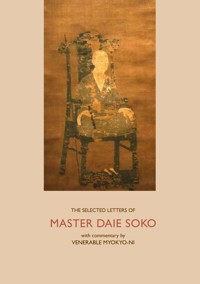 The Selected Letters of Master Daie Soko - Venerable Myokyo-ni - ebook
