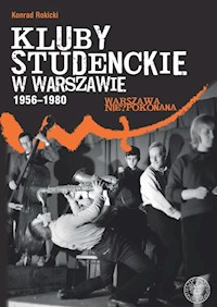Kluby studenckie w Warszawie 1956-1980 - Rokicki Konrad - książka