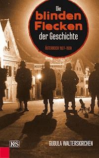 Die blinden Flecken der Geschichte - Gudula Walterskirchen - ebook