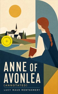Anne of Avonlea (Annotated) - Lucy Maud Montgomery - ebook