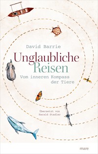 Unglaubliche Reisen - Barrie David - ebook