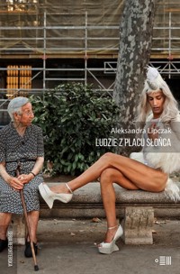 Ludzie z Placu Słońca - Aleksandra Lipczak - ebook + książka