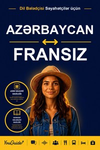 The Language Guide for Travelers - Azerbaijani to French - YouGuide - ebook