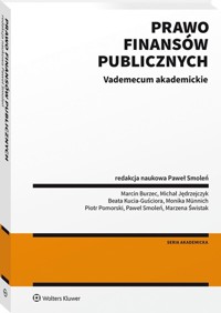 Prawo finansów publicznych - Marcin Burzec, Michał Jędrzejczyk, Beata Kucia-Guściora, Monika Münnich, Piotr Pomorski, Paweł Smoleń, Marzena Świstak - książka