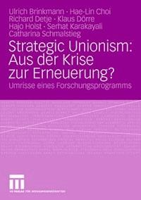 Strategic Unionism: Aus der Krise zur Erneuerung? - Ulrich Brinkmann - ebook