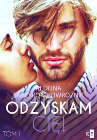 Odzyskam cię! - Aldona Skrzypoń-Powroźnik - ebook + książka