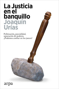 La Justicia en el banquillo - Joaquín Urías - ebook
