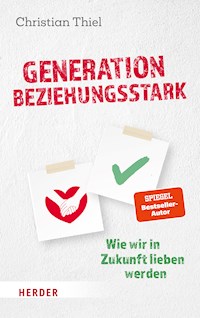 Generation beziehungsstark - Christian Thiel - ebook