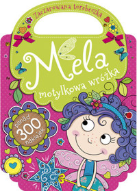 Mela motylkowa wróżka. Zaczarowana torebeczka - Agnieszka Kamińska - książka