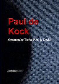 Gesammelte Werke Paul de Kocks - Paul de Kock - ebook
