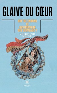 Glaive du cœur - Mehrnoushe Solouki - ebook
