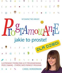 Programowanie Jakie to proste! - Vorderman Carol - książka