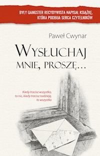 Wysłuchaj mnie, proszę... - Paweł Cwynar - książka