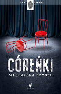 Córeńki. Seria Złe miasta. Tom 2 - Magdalena Szydeł - książka