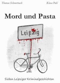 Mord und Pasta - Thomas Schmertosch - ebook