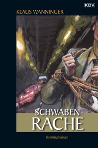 Schwaben-Rache - Klaus Wanninger - ebook