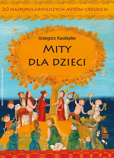 Okładka książki Mity dla dzieci. 20 najpopularniejszych mitów greckich