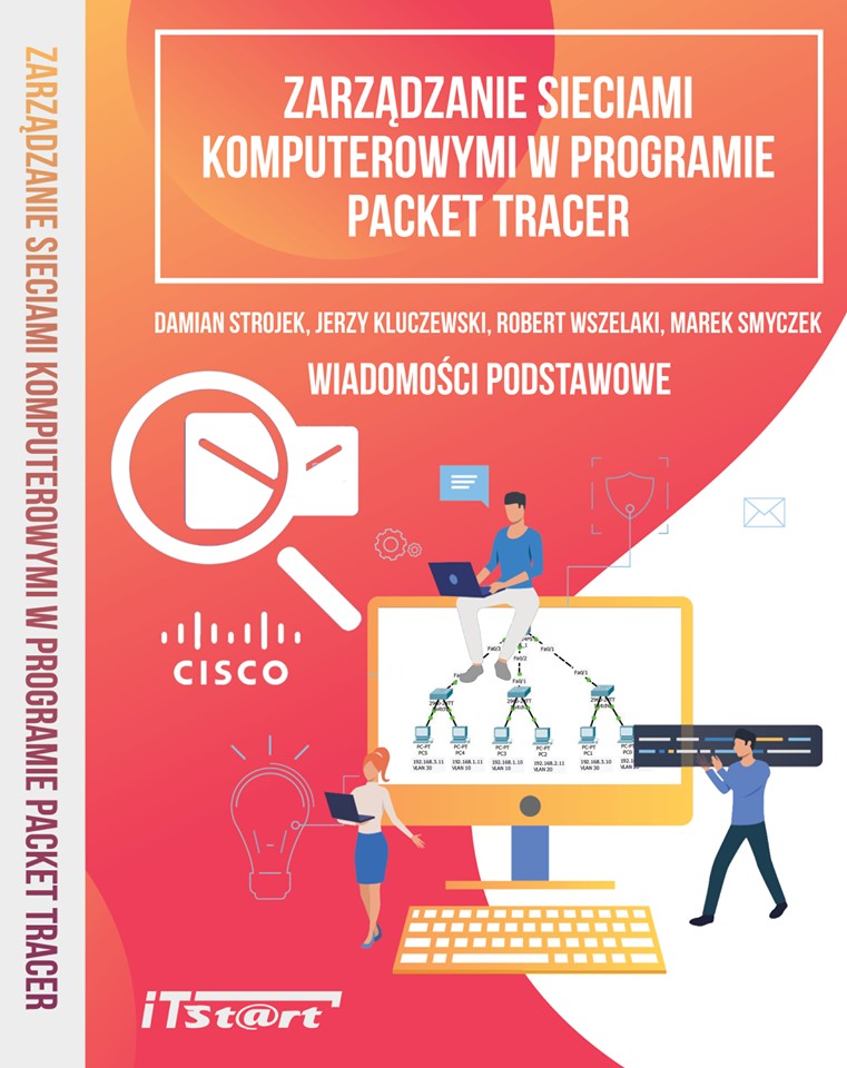 Okładka:Zarządzanie sieciami komputerowymi w programie Packet Tracer - Wiadomości podstawowe 