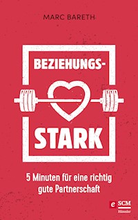 Beziehungsstark - Marc Bareth - ebook