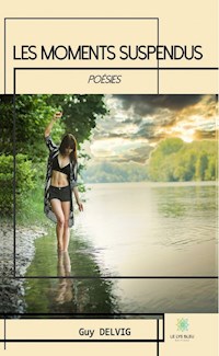 Les moments suspendus - Guy Delvig - ebook