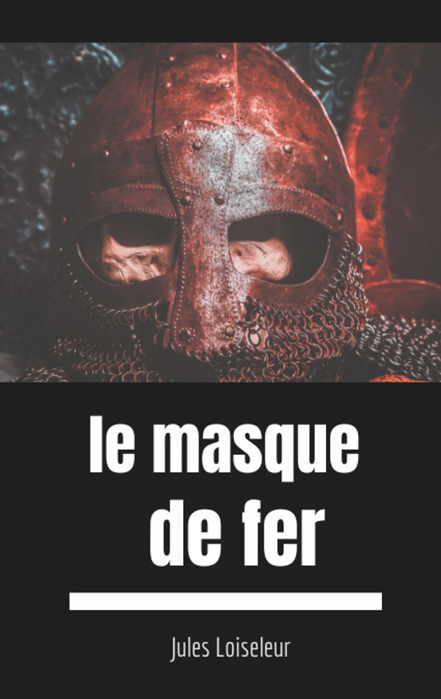 Le masque de fer - Jules Loiseleur - ebook