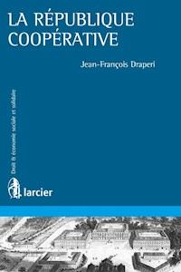 La république coopérative - Jean-François Draperi - ebook