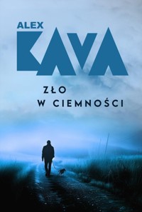Zło w ciemności - Alex Kava - ebook + książka