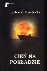 Cień na pokładzie - Tadeusz Kostecki - ebook + książka