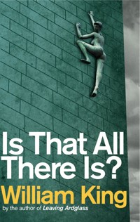 Is That All There Is? - King William - ebook