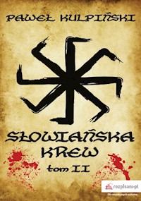 Słowiańska krew Tom 2 - Paweł Kulpiński - książka