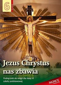 Religia 6 Jezus Chrystus nas zbawia Podręcznik -  - książka