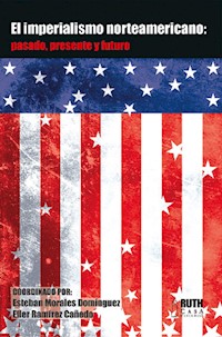 El imperialismo norteamericano: pasado, presente y futuro - Autores varios - ebook