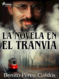 La novela en el tranvía - Benito Pérez Galdós - ebook