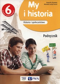 My i historia 6 Podręcznik - Olszewska Bogumiła, Surdyk-Fertsch Wiesława - książka