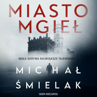 Miasto Mgieł - Michał Śmielak - ebook + audiobook + książka