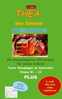 Thea der kleine Thesaurus - S. Voelpel - ebook
