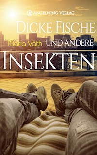 Dicke Fische und andere Insekten - Maria Väth - ebook