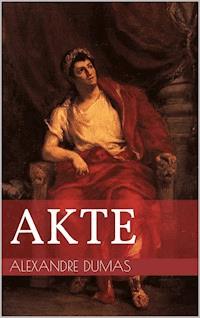 Akte - Alexandre Dumas - ebook