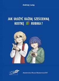 Jak ułożyć każdą sześcienną kostkę Rubika. Wyd. 4 - Andrzej Lang - książka