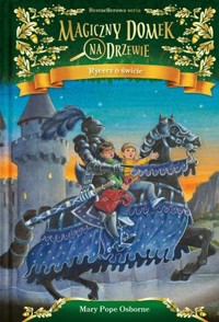 Rycerz o świcie. Seria Magiczny domek na drzewie. Część 2 - Mary Pope Osborne - książka