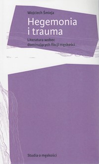 Hegemonia i trauma - Wojciech Śmieja - książka