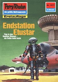 Perry Rhodan 1577: Endstation Etustar - Arndt Ellmer - ebook
