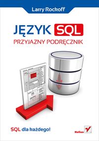 Język SQL Przyjazny podręcznik - Rockoff Larry - książka