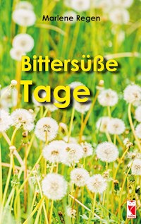 Bittersüße Tage - Marlene Regen - ebook