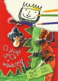 O, ja cię! Smok w krawacie - Wosik Magda, Rychel Piotr - książka