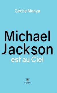 Michael Jackson est au Ciel - Cécile Manya - ebook