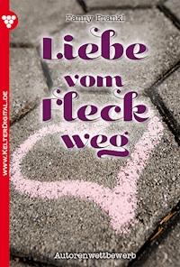 Liebe vom Fleck weg - Fanny Prankl - ebook